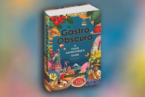 Get a Taste of the Upcoming Gastro Obscura Book