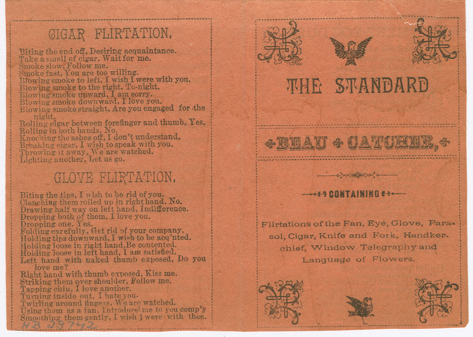 <em>The Standard Beau Catcher</em> was a printed pamphet with a number of these "flirtations," explaining how to use gloves, cigars, handkerchiefs and other paraphernalia to convey hidden messages.
