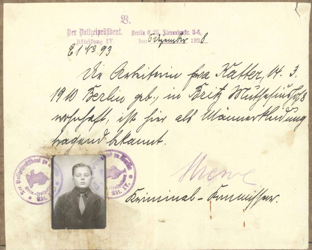 This "transvestite certificate" reads, "The worker Käthe T., born in Berlin in 1910, resident at 8 Muthesiushof, Britz, is locally known to wear men's clothing." 