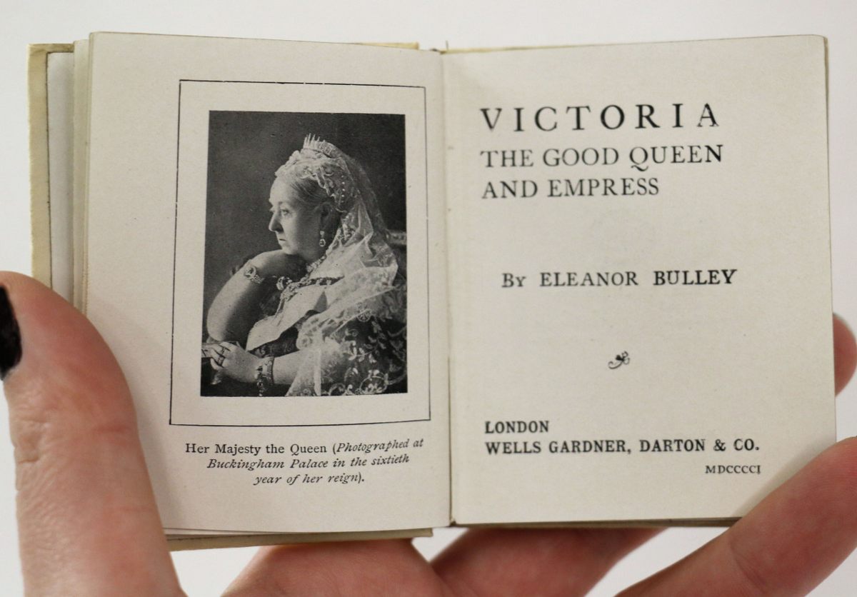 <em>Victoria, the Good Queen and Empress</em>, Eleanor Bulley, London, published the year of Queen Victoria's death, 1901.