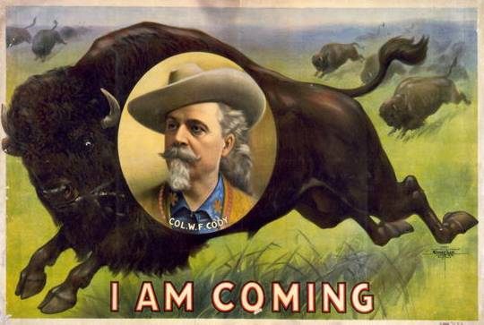 Buffalo Bill Cody featured himself prominently in ad campaigns, like this 1900 one for his Wild West Show.