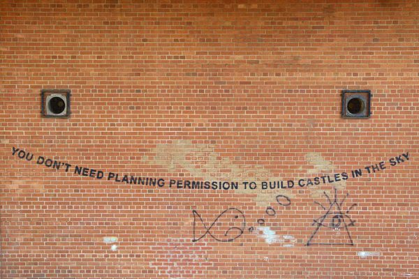 ‘You Don’t Need Planning Permission to Build Castles in the Sky’
