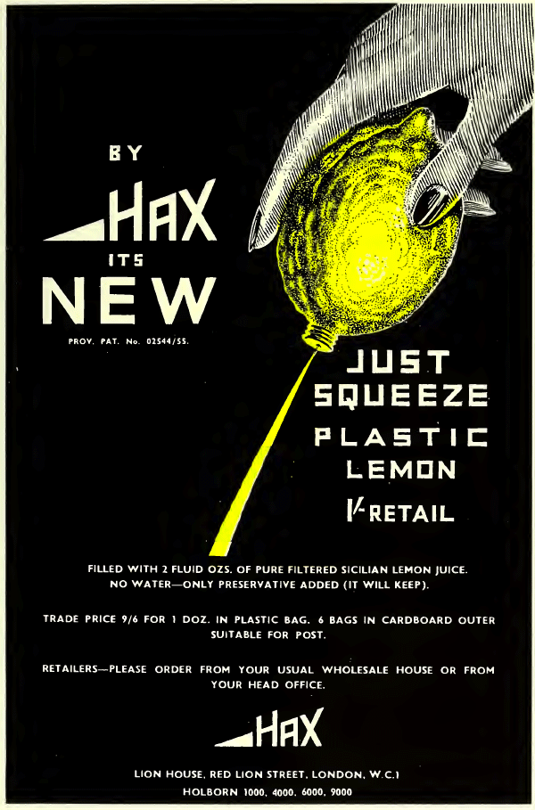 Lemon juice was in lemon-shaped containers was initially sold under the brand name Hax in Great Britain. Here, a Hax ad in a 1955 copy of The Chemist and Druggist. 