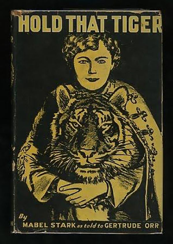 The cover to Mabel Stark's autobiography <em>Hold That Tiger</em>