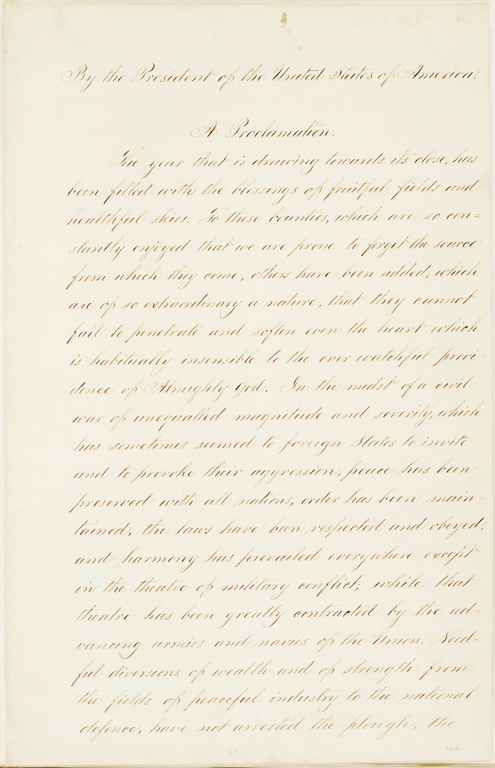 Abraham Lincoln declared future Thanksgivings would be held on the last Thursday in November.