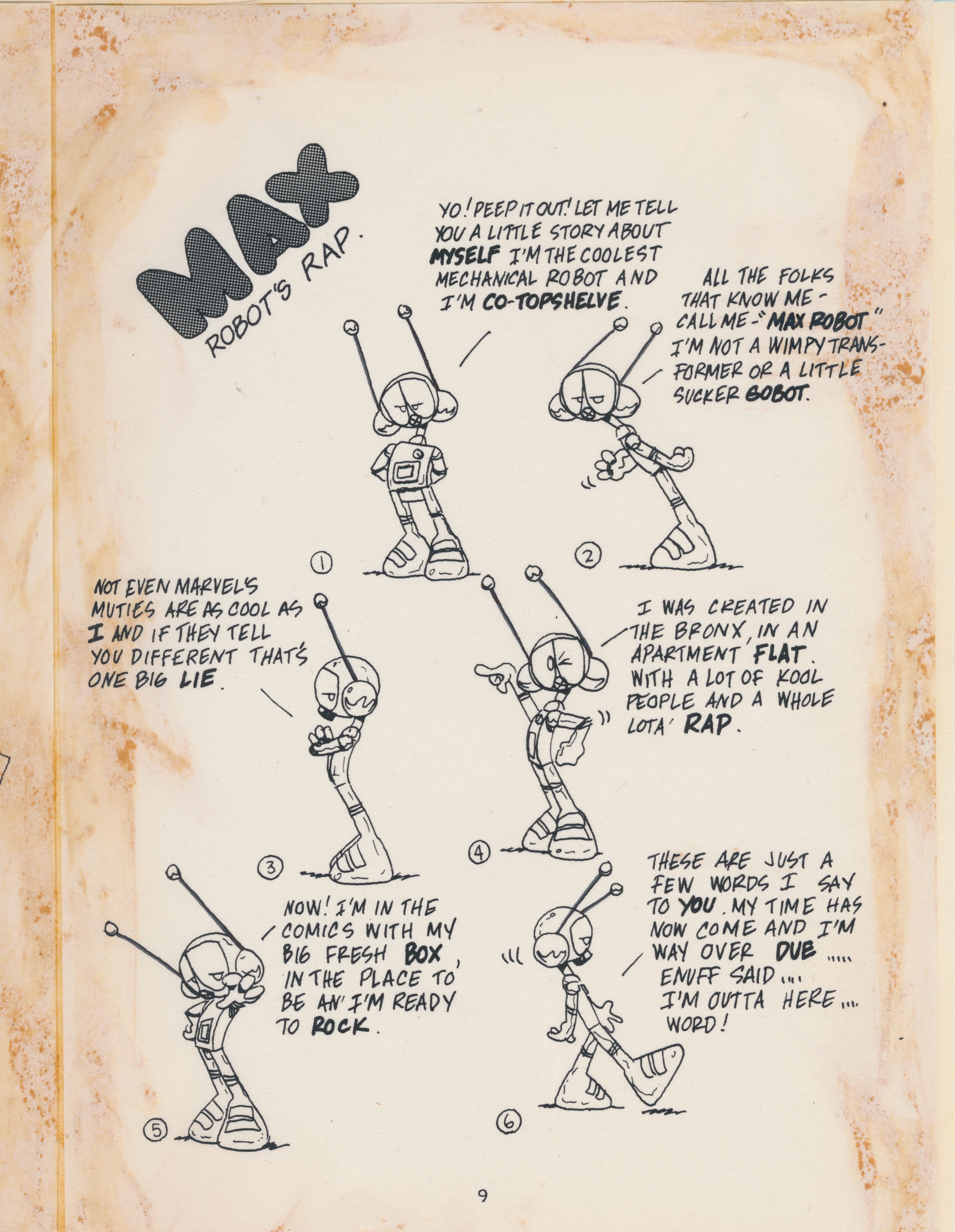 Rappin' Max Robot's production was aided by artist Keith Haring and a circle of Orr's friends and family.