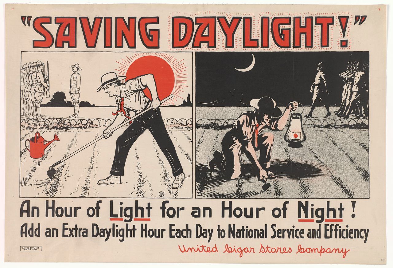 A World War I-era poster extolling the value of Daylight Saving Time—which may actually do more harm than good.