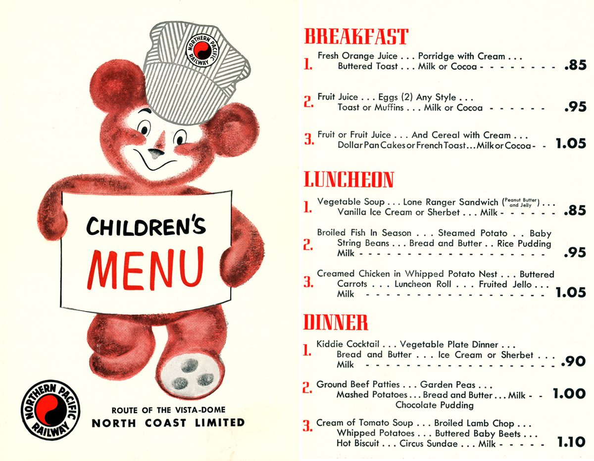 This children's menu from the Northern Pacific Railway Company in 1962 offers a "Kiddie Cocktail" and "Lone Ranger Sandwich" (that is, peanut butter and jelly.)