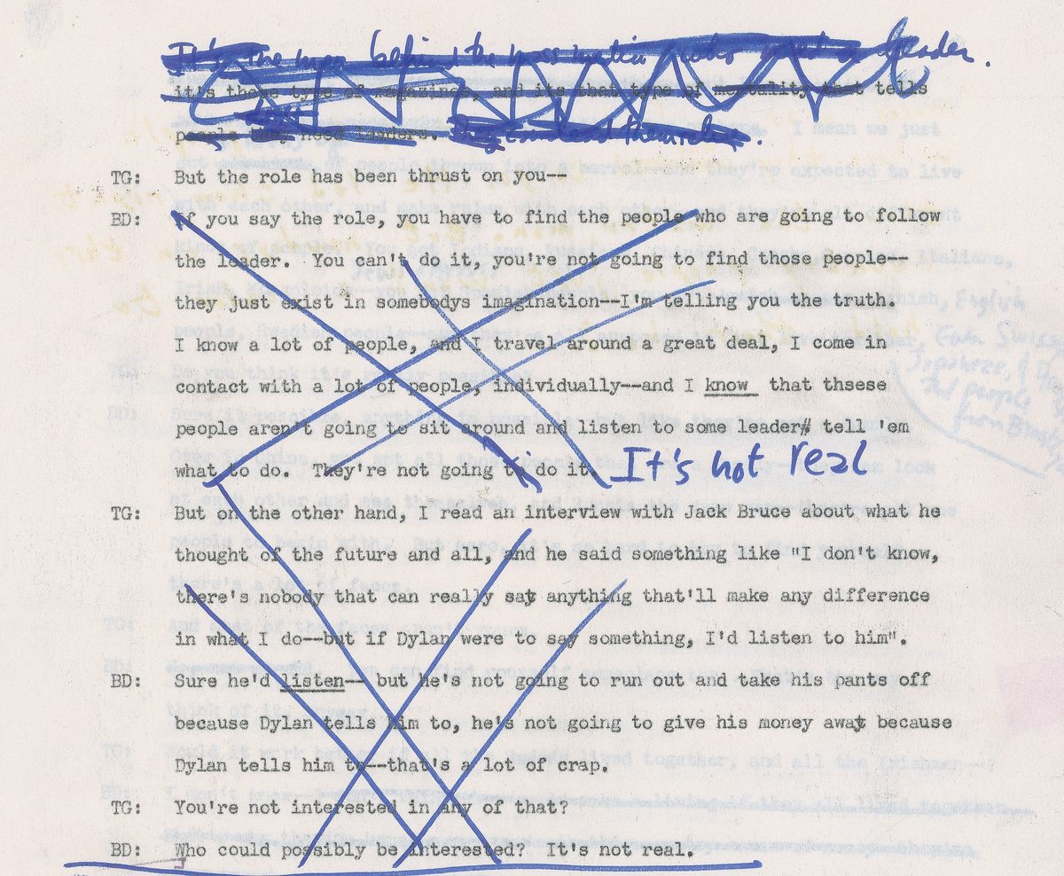 Dylan read over the transcript of his own remarks from a 1971 interview with Glover and concluded, "It's not real."