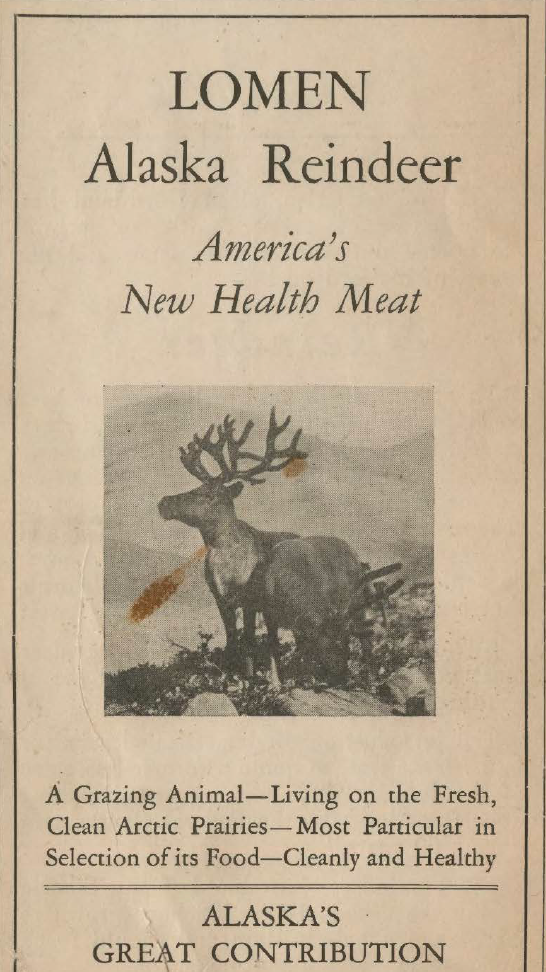 Lomen spared no expense in marketing reindeer meat to the masses.
