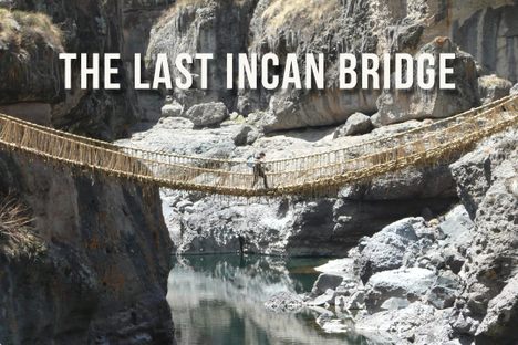 100 Wonders: The Last Incan Bridge