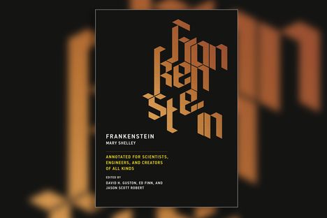 A New Edition of 'Frankenstein' for Scientists, Mad and Otherwise
