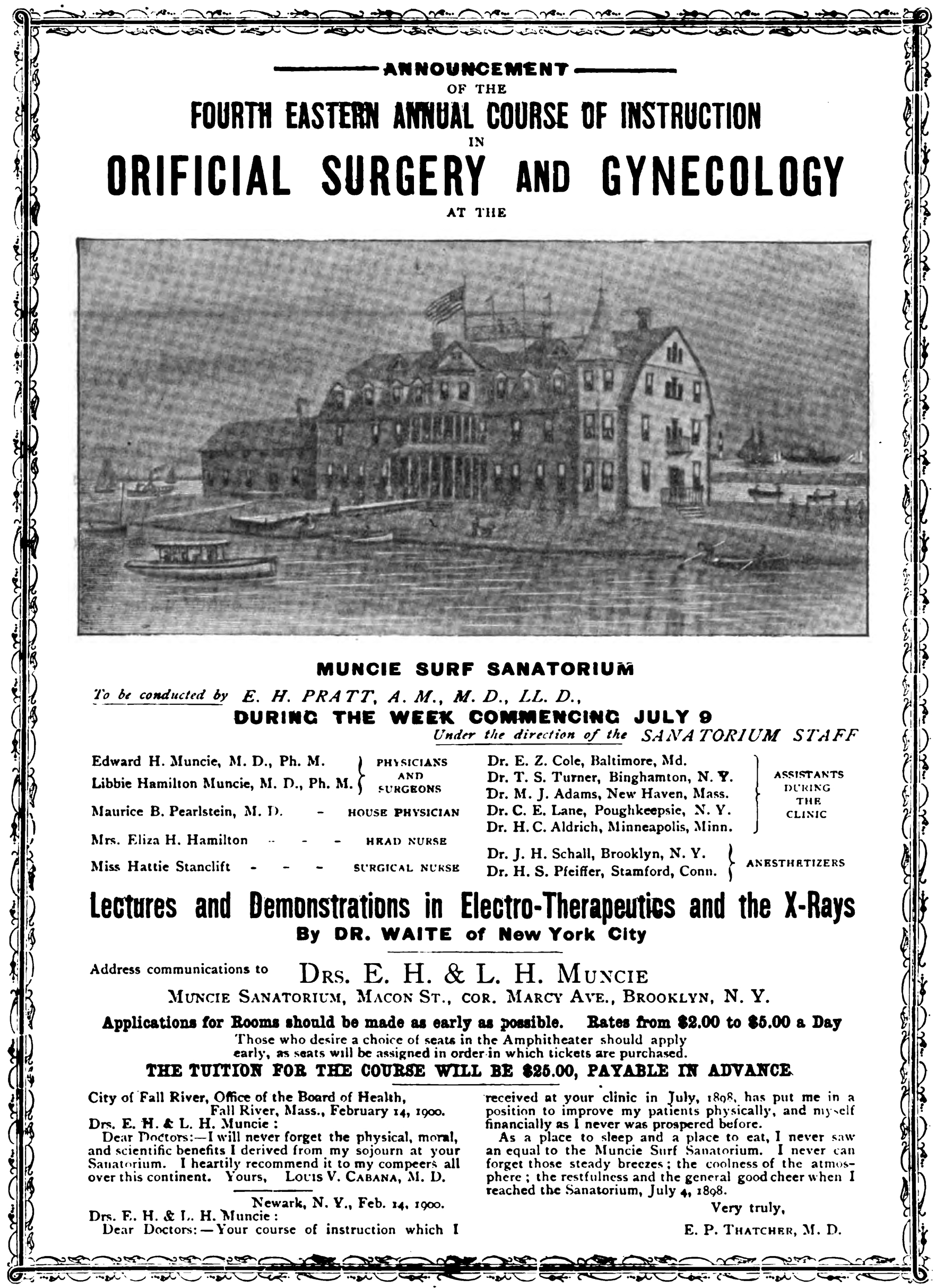 An annual course of instruction in orificial surgery was held at the Muncies' sanatorium.