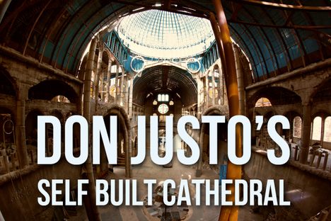 100 Wonders: Don Justo's Self Built Cathedral