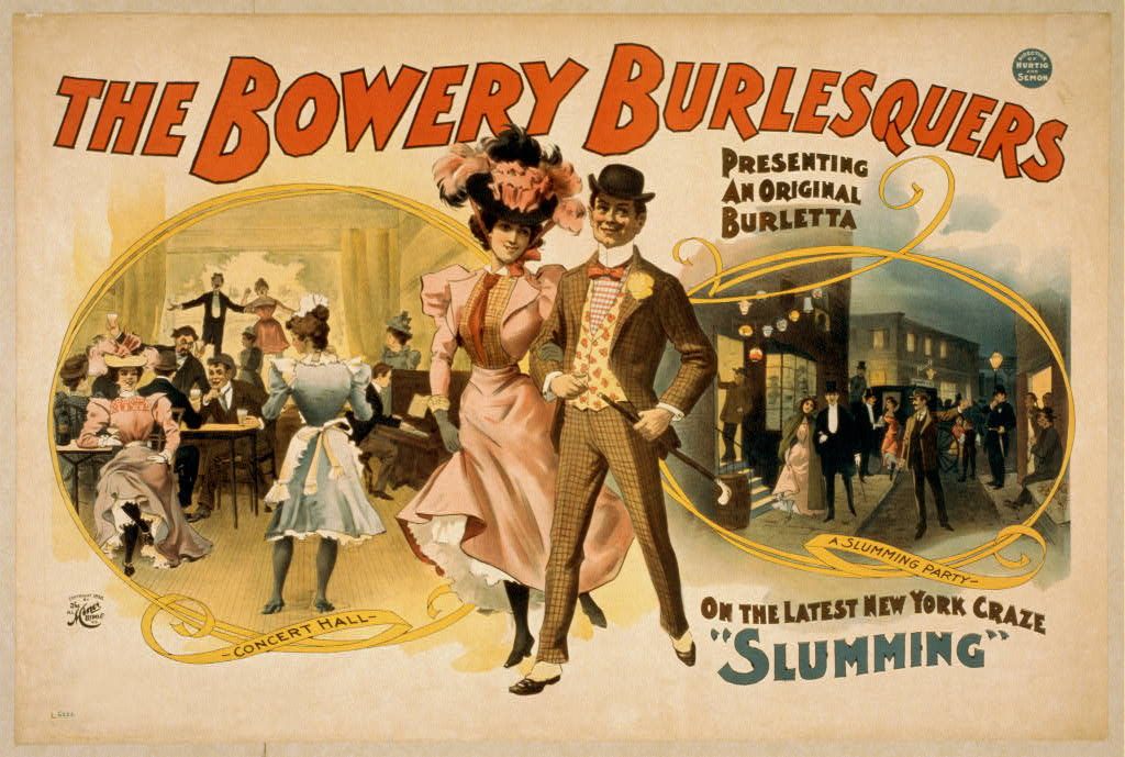 Off-broadway troop the Bowery Burlesquers presented an original burletta satirizing the latest New York craze, "Slumming."