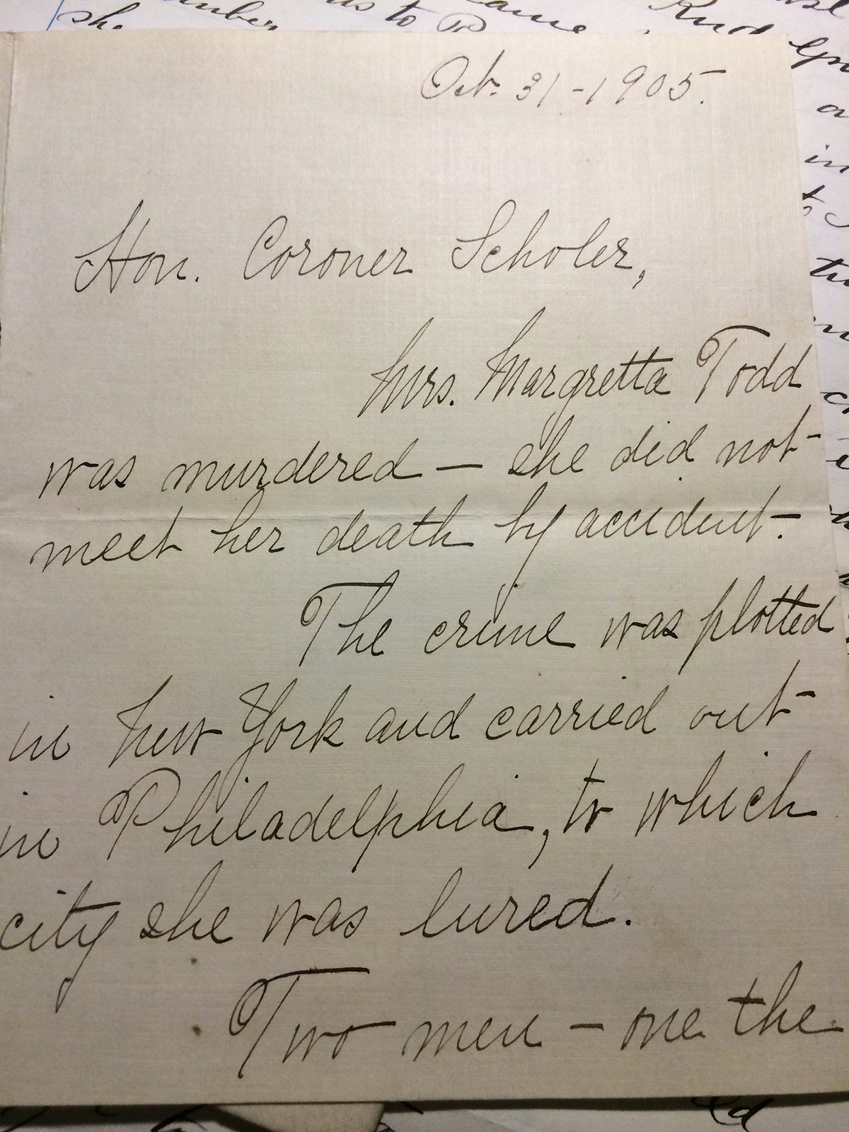 The anonymous letter sent to Dr. Scholer, sparking his investigation into the brutal murder of wealthy socialite, Mrs. Margaretta Todd.