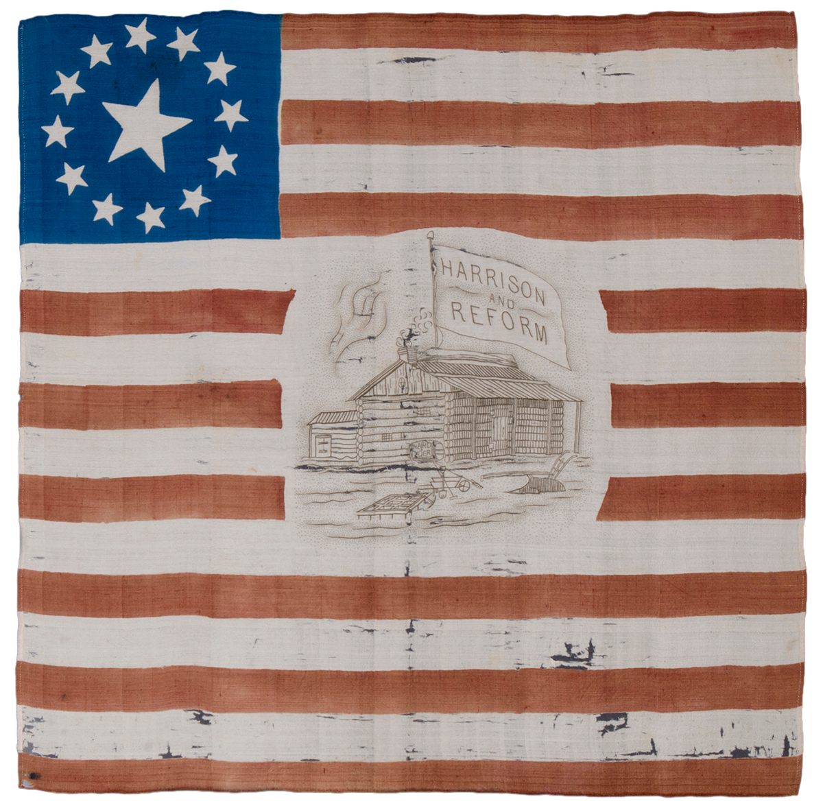A 13-Star William Henry Harrison campaign flag, 1840."The log cabin suggested Harrison was a simple man of the people, although he actually was a Virginia aristocrat". 